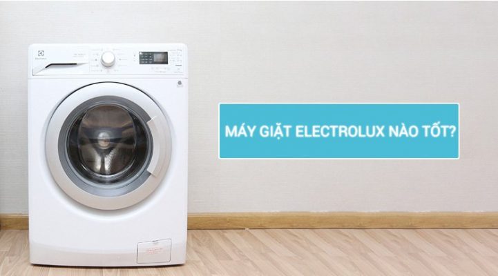 May Giat Electrolux Nao Tot