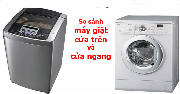 So Sanh May Giat Cua Tren Va Cua Ngang 700